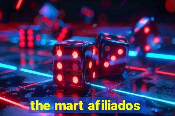 the mart afiliados