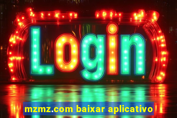mzmz.com baixar aplicativo
