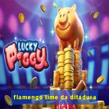 flamengo time da ditadura