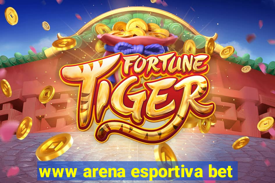 www arena esportiva bet