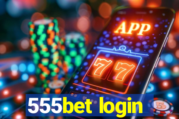 555bet login