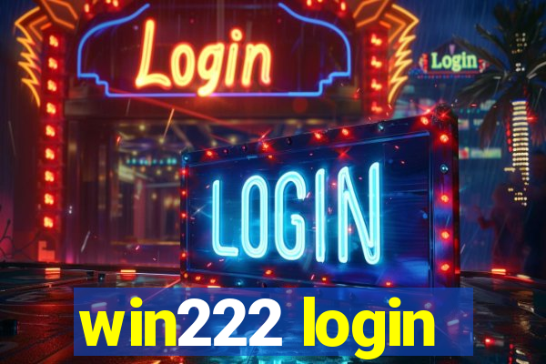 win222 login
