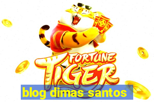 blog dimas santos
