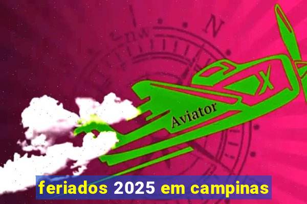 feriados 2025 em campinas