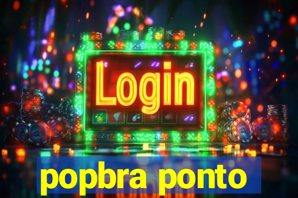 popbra ponto