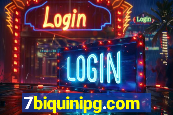 7biquinipg.com