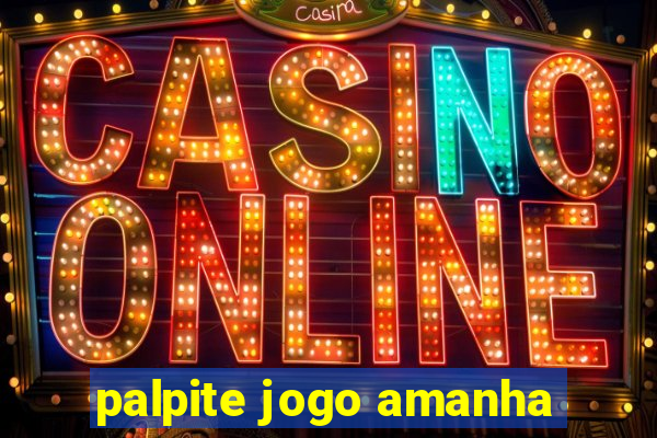 palpite jogo amanha