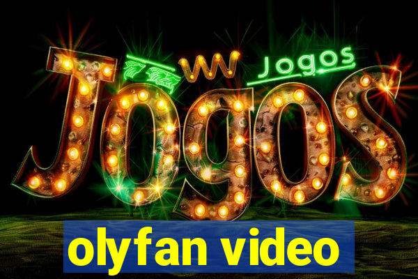 olyfan video
