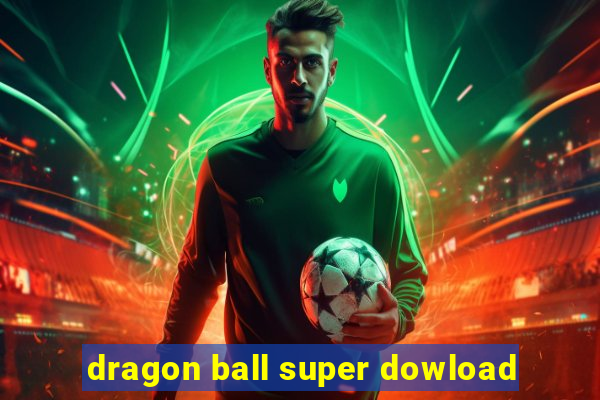 dragon ball super dowload