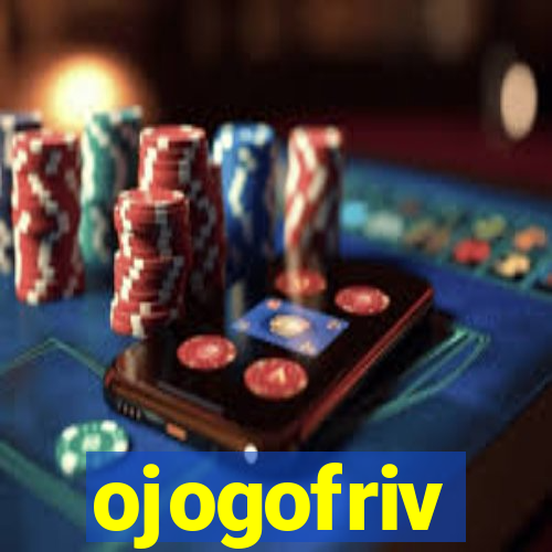 ojogofriv