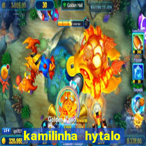 kamilinha hytalo santos idade