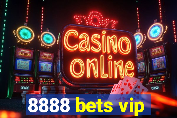 8888 bets vip