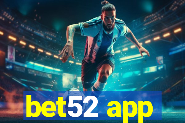 bet52 app