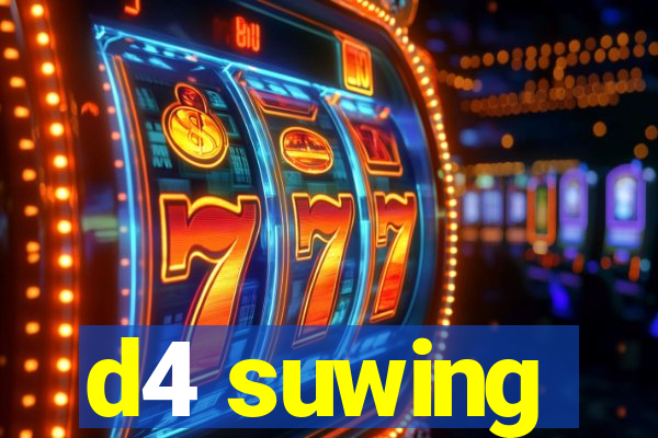 d4 suwing