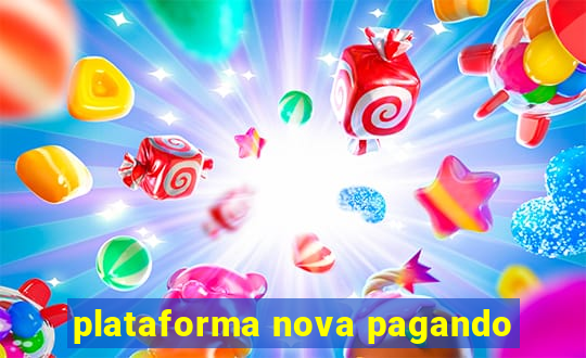 plataforma nova pagando