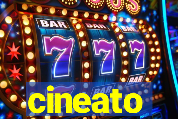 cineato