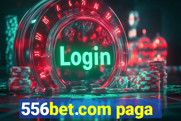 556bet.com paga