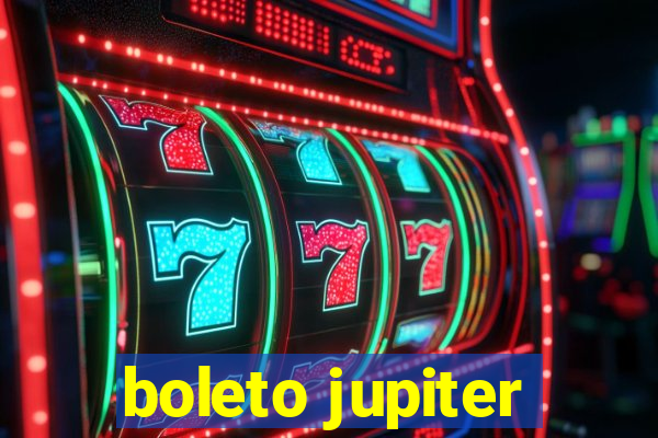 boleto jupiter