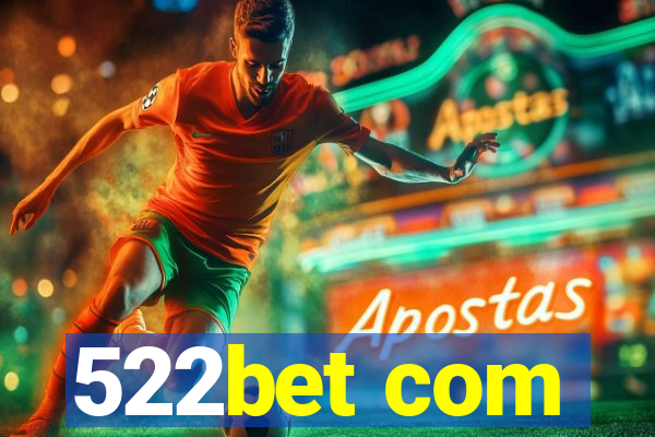 522bet com