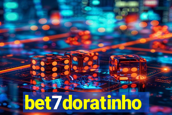 bet7doratinho