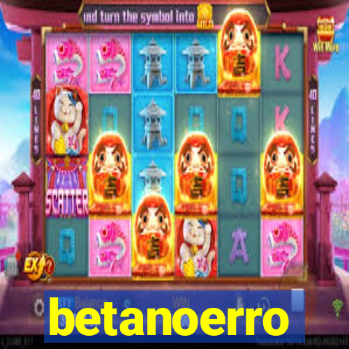 betanoerro