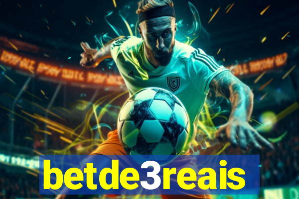 betde3reais