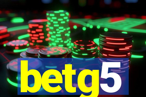 betg5