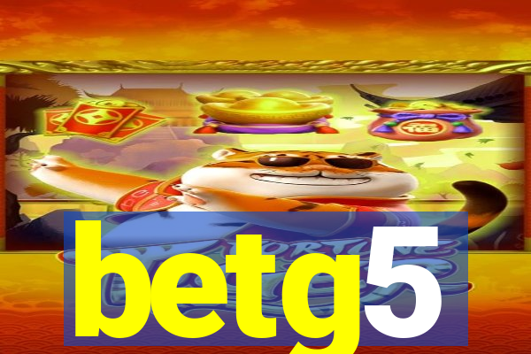 betg5