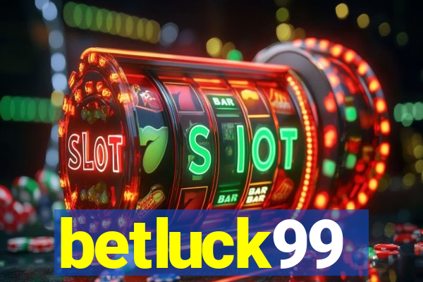 betluck99