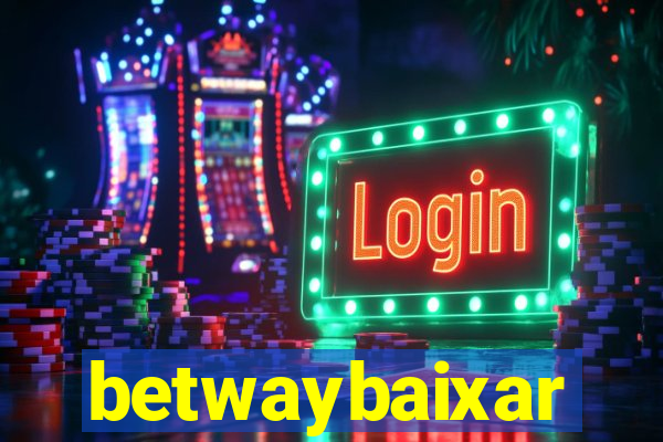 betwaybaixar