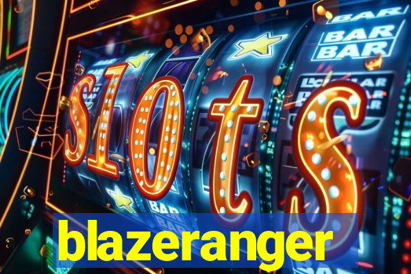 blazeranger