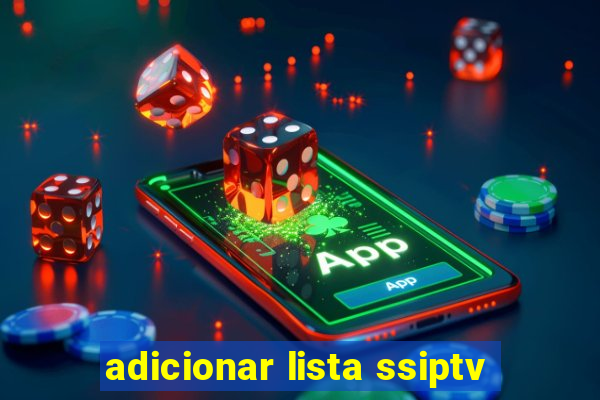 adicionar lista ssiptv