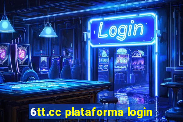 6tt.cc plataforma login