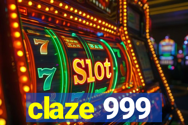 claze 999