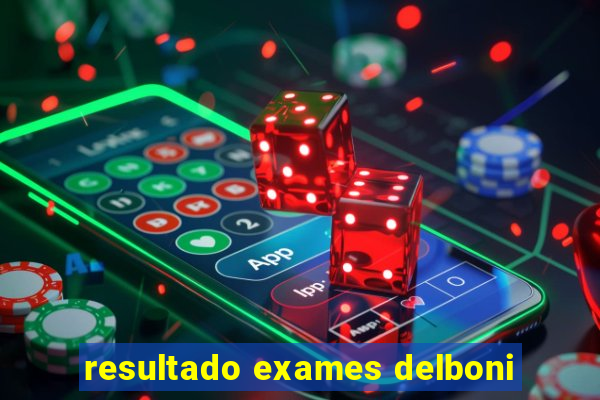 resultado exames delboni