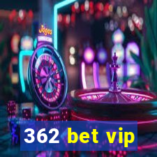 362 bet vip