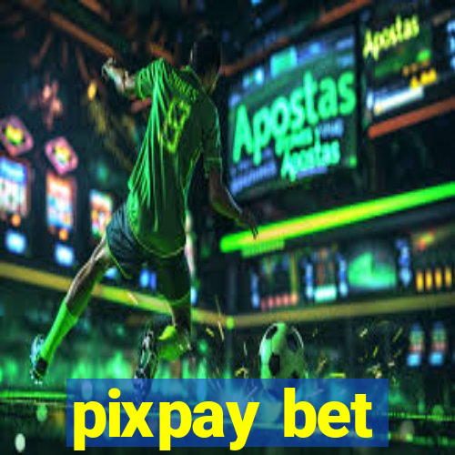 pixpay bet