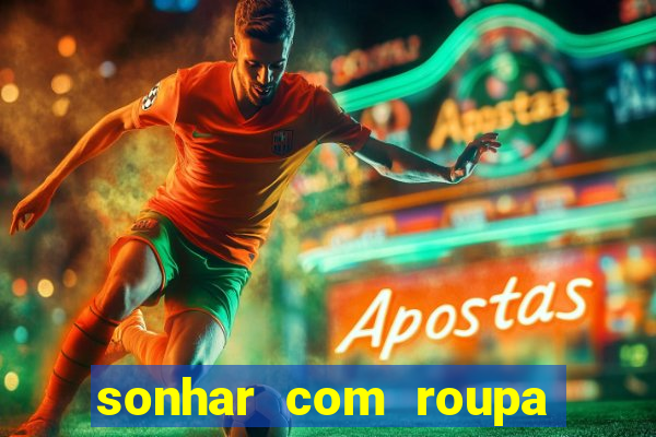 sonhar com roupa íntima feminina