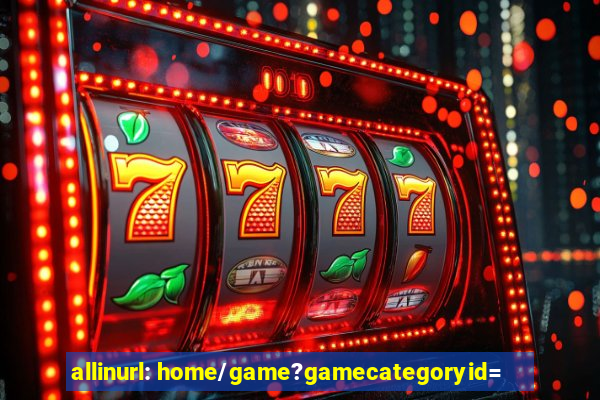 allinurl: home/game?gamecategoryid=