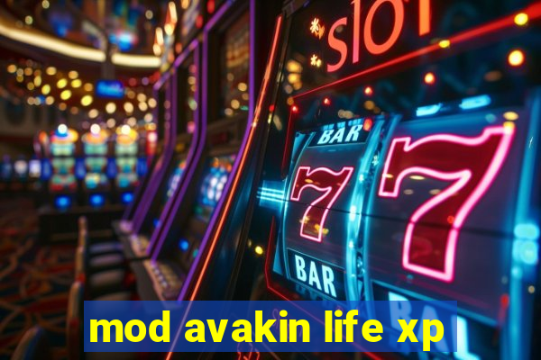 mod avakin life xp