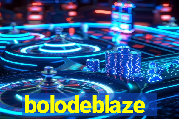 bolodeblaze