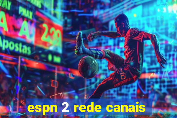 espn 2 rede canais