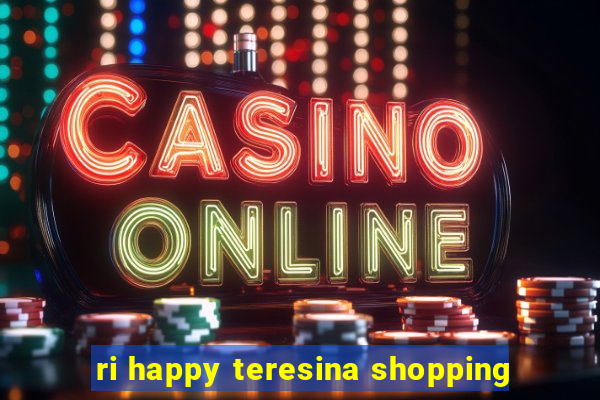 ri happy teresina shopping