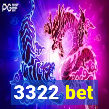 3322 bet