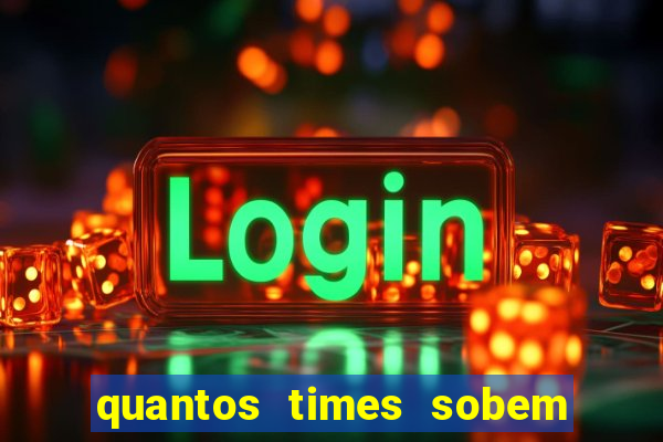 quantos times sobem para série a