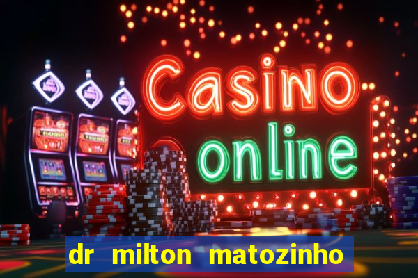 dr milton matozinho urologista santos