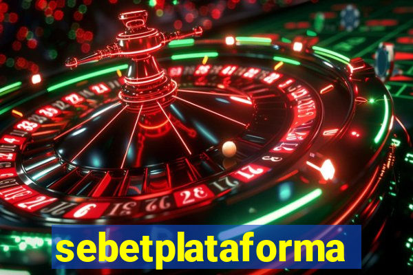 sebetplataforma