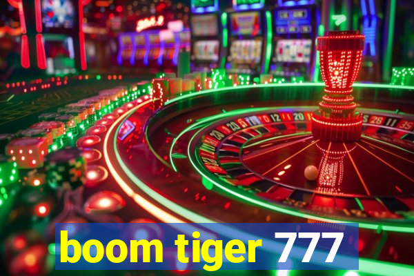 boom tiger 777