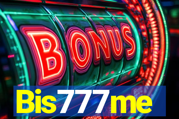Bis777me