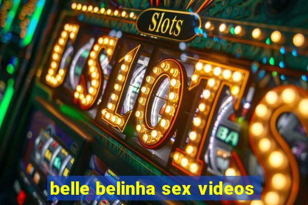 belle belinha sex videos